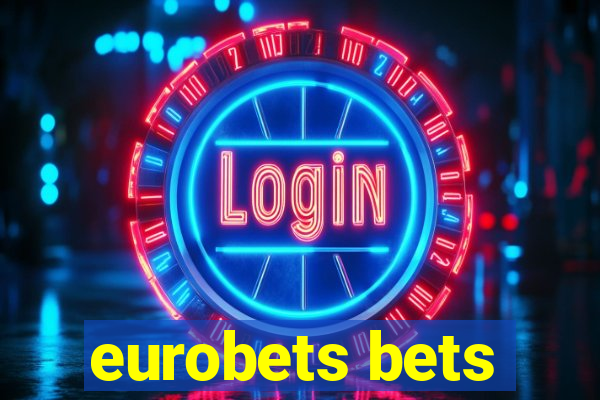 eurobets bets